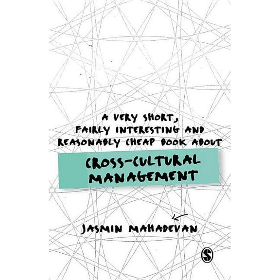 Very Short, Fairly Interesting & Cheap B A Very Short, Fairly Interesting and Reasonably Cheap Book about Cross-Cultural Management, (Paperback)