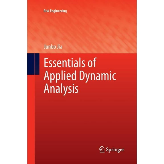 Risk Engineering Essentials of Applied Dynamic Analysis, (Paperback)