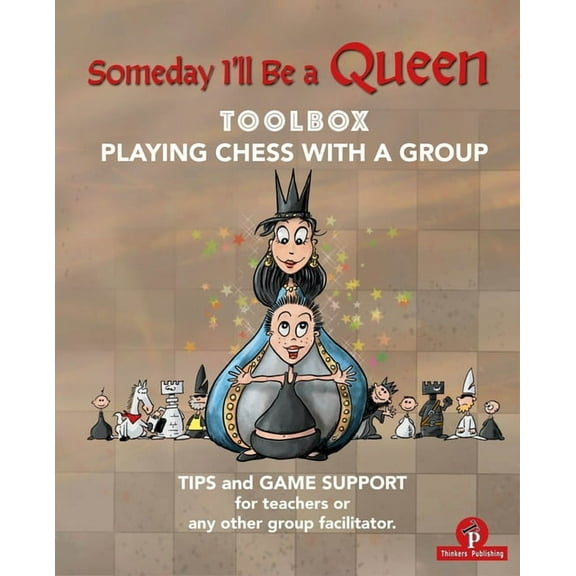 Someday I'll Be a Queen - Toolbox: Playing Chess with Children (Paperback)
