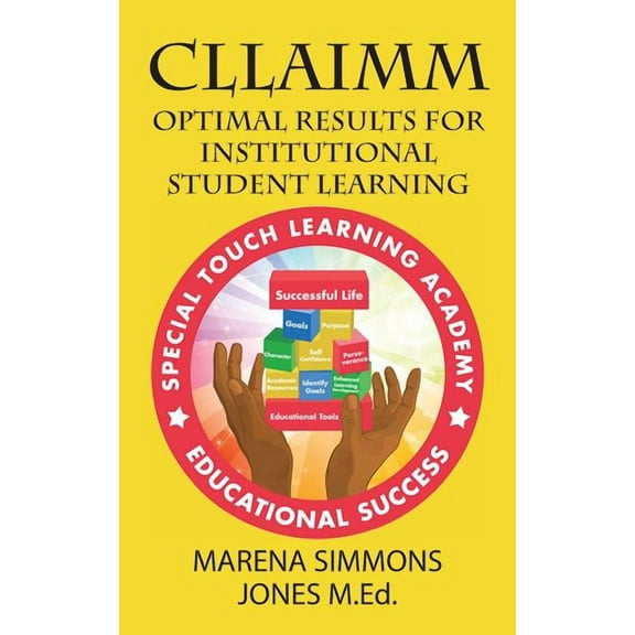 Cllaimm: Optimal Results For Institutional Student Learning, (Paperback)