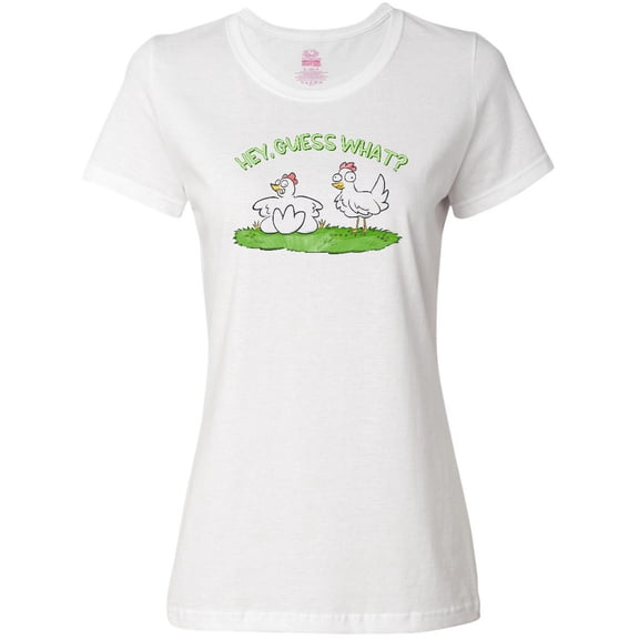 Inktastic Hey, Guess What? Chicken Butt Women's T-Shirt