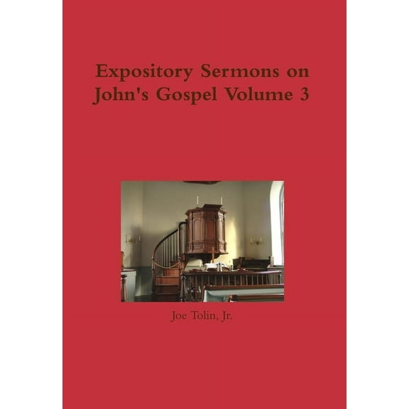 Expository Sermons on John's Gospel Volume 3, (Hardcover)