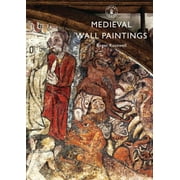 Shire Library: Medieval Wall Paintings (Paperback)
