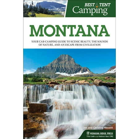 Best Tent Camping: Montana - eBook (Best Places To Camp In Montana)