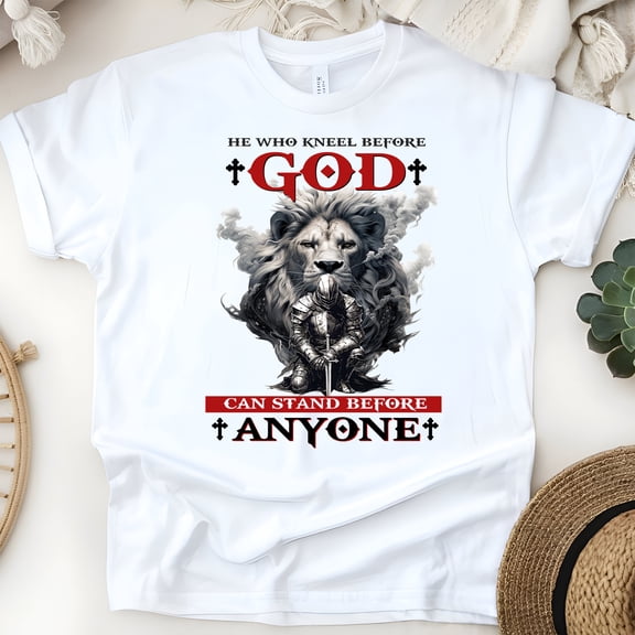 He Who Kneel Before God Can Stand Before Anyone Christian T-Shirt, White, Size S