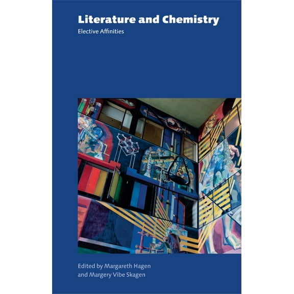 Literature and Chemistry: Elective Affinities, (Paperback)
