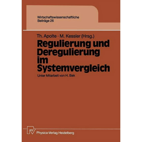 Wirtschaftswissenschaftliche Beiträge Regulierung Und Deregulierung Im Systemvergleich, Book 26, (Paperback)