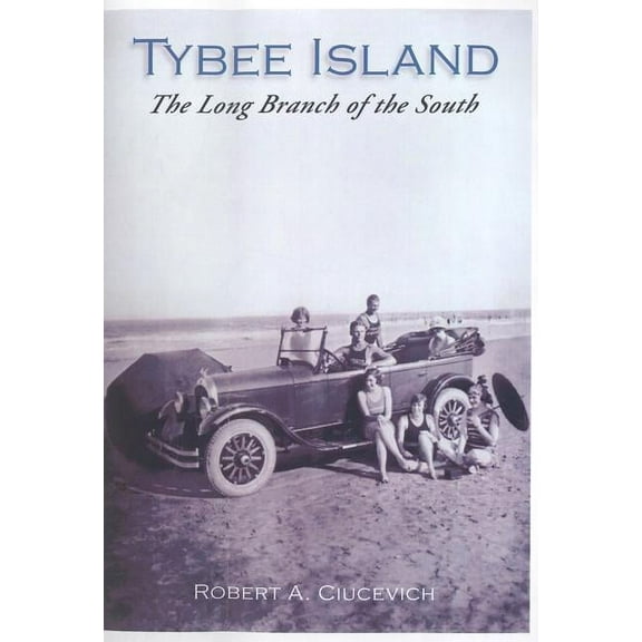 Tybee Island:: The Long Branch of the South