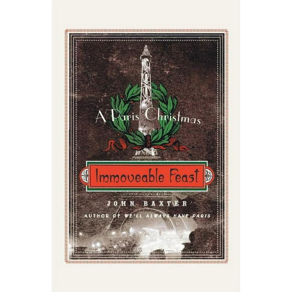 Immoveable Feast: A Paris Christmas, (Paperback)