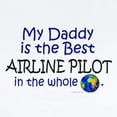 thumbnail image 2 of CafePress - Best Airline Pilot In The World (Daddy) Infant Bod - Baby Light Bodysuit, Size Newborn - 24 Months, 2 of 4
