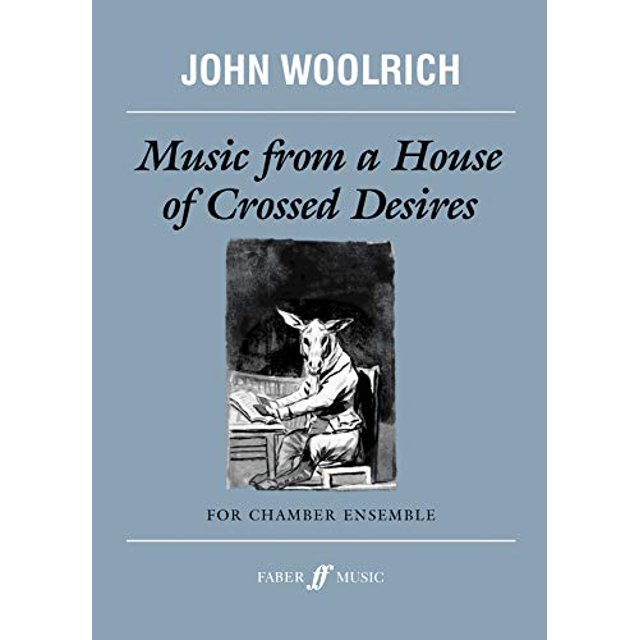 Musique d'Une Maison de Désirs Croisés (Édition Faber)