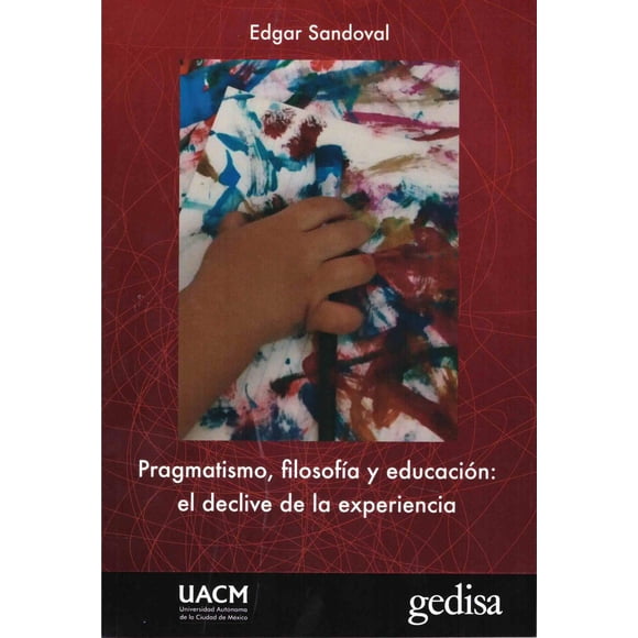 Pragmatismo Filosofía y Educación Gedisa 9786078866199