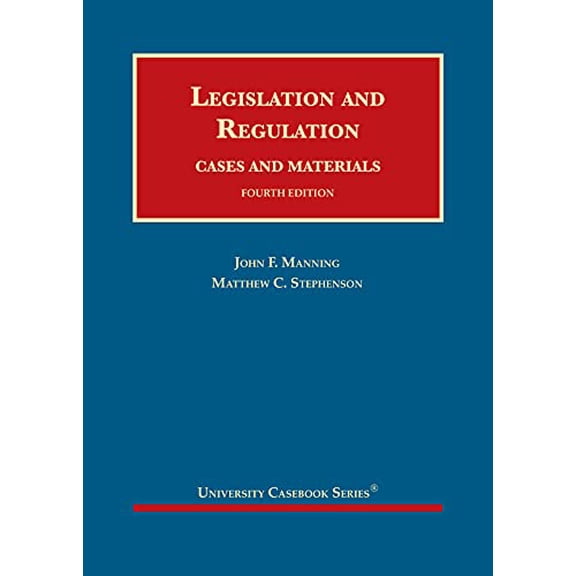 Pre-Owned Legislation and Regulation, Cases and Materials (University Casebook Series) (Hardcover) 1647085438 9781647085438