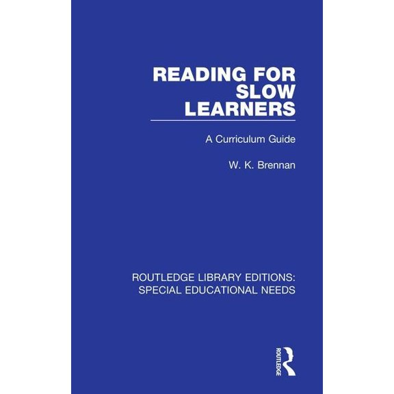 Routledge Library Editions: Special Educ Reading for Slow Learners: A Curriculum Guide, (Paperback)