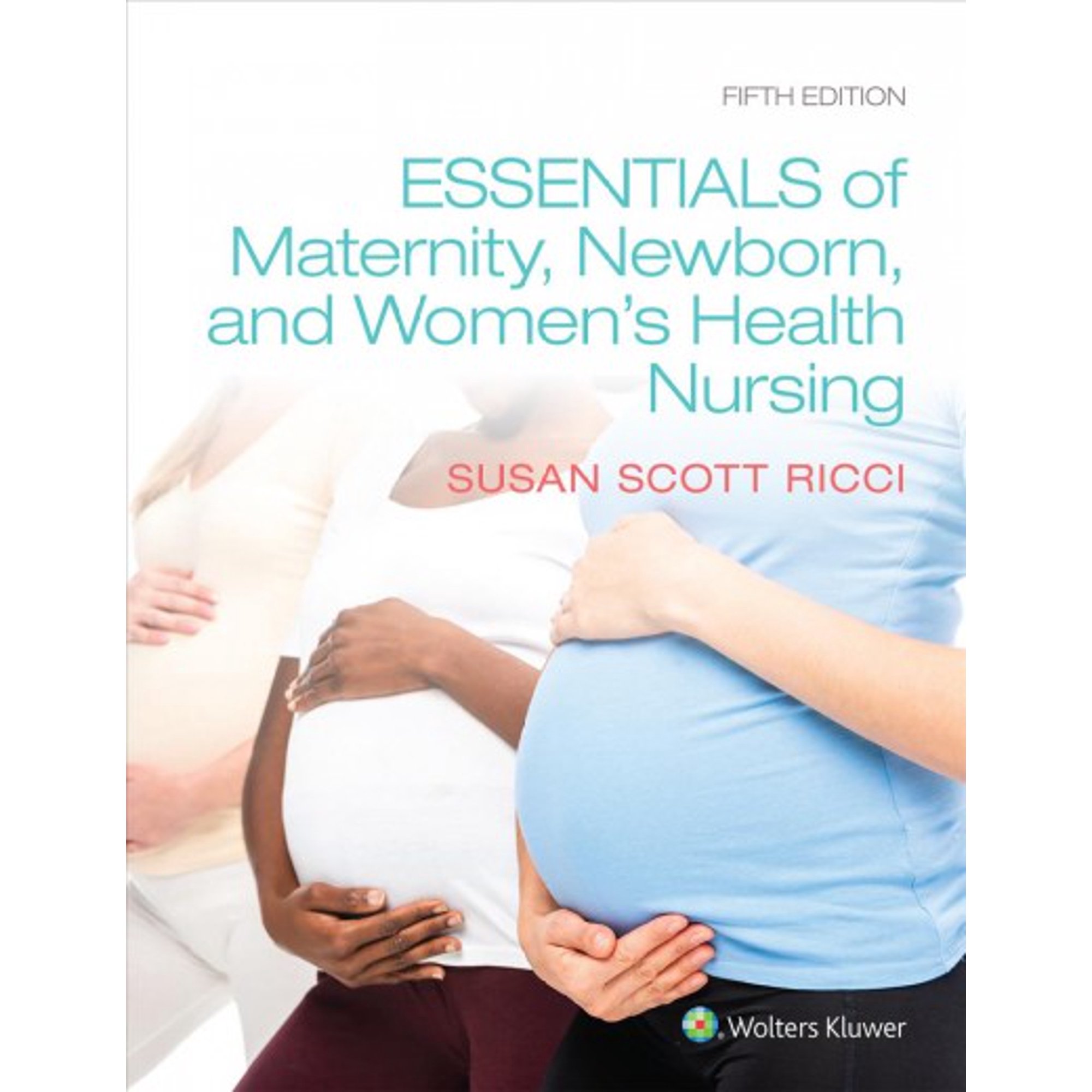 Essentials of Maternity, Newborn, and Women's Health (Hardcover)