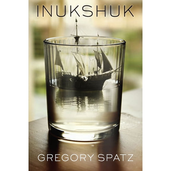 Inukshuk (Paperback) by Gregory Spatz
