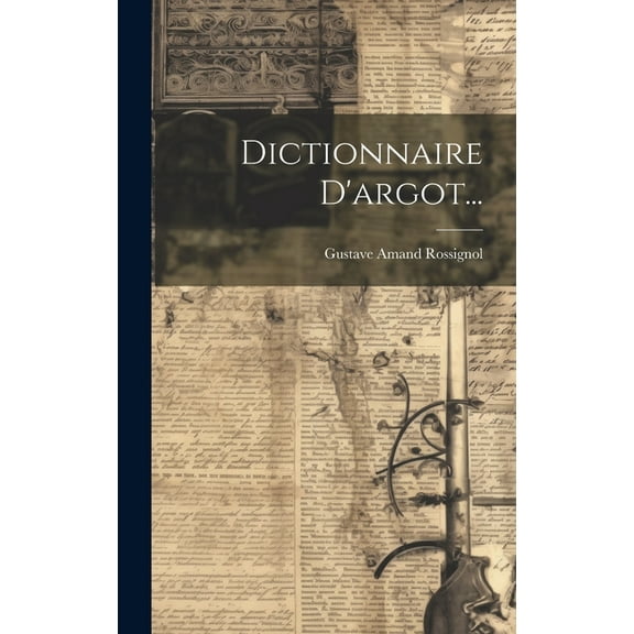 Dictionnaire D'argot... (Hardcover)
