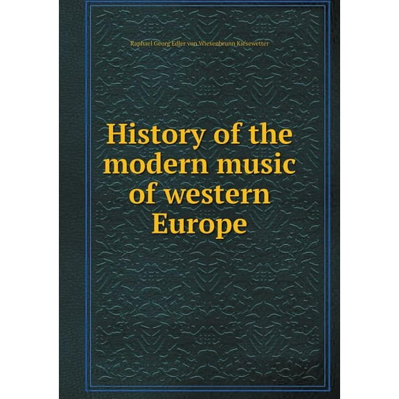 History of the modern music of western Europe (Paperback)