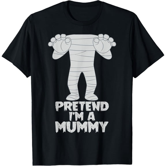 Pretend I'm A Mummy Funny Lazy Halloween Costume T-Shirt