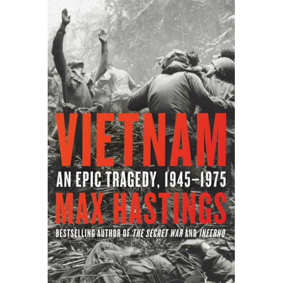 Vietnam: An Epic Tragedy, 1945-1975 (Hardcover)