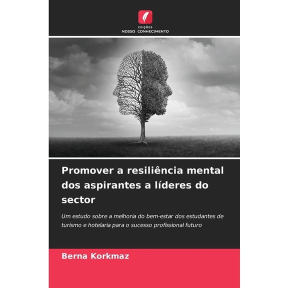 Promover a resiliência mental dos aspirantes a líderes do sector, (Paperback)