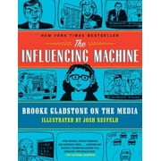 Pre-Owned, The Influencing Machine: Brooke Gladstone on the Media, (Paperback)