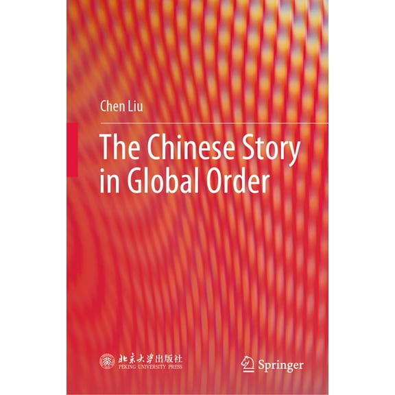 The Chinese Story in Global Order, (Hardcover)
