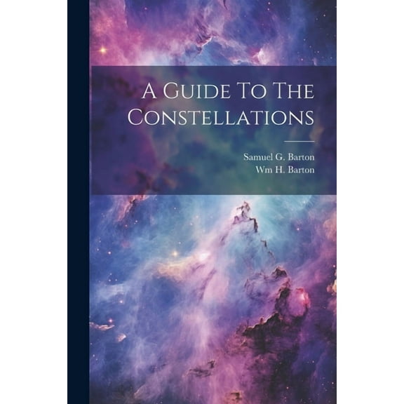 A Guide To The Constellations (Paperback)