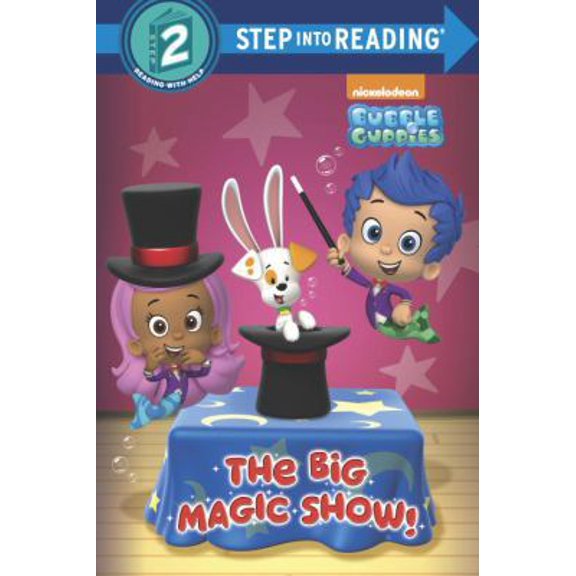 Pre-Owned The Big Magic Show! (Bubble Guppies) (Step into Reading) (Unknown) 0385384580 9780385384582