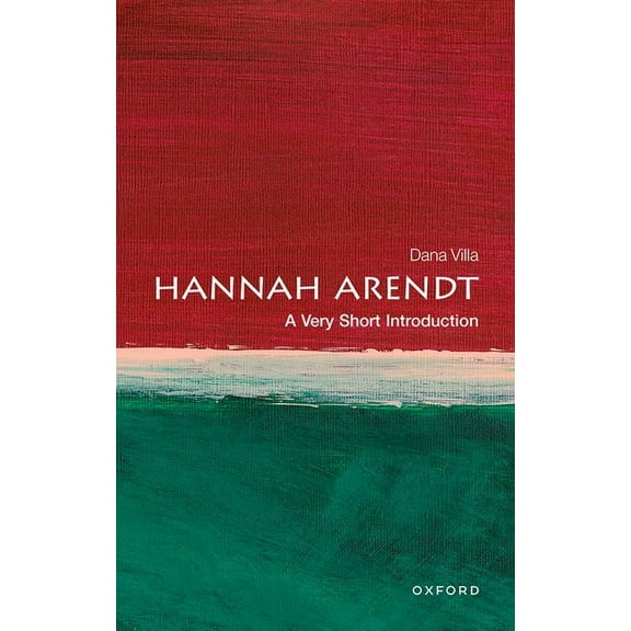 Very Short Introductions Hannah Arendt: A Very Short Introduction, (Paperback)