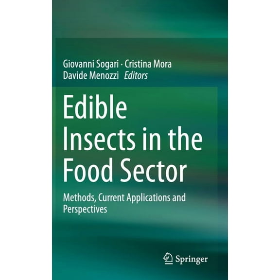 Edible Insects in the Food Sector: Methods, Current Applications and Perspectives, (Hardcover)