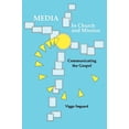 thumbnail image 1 of Pre-Owned Media in Church and Mission: Communicating the Gospel (Paperback) 0878082425 9780878082421, 1 of 1