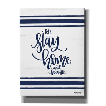 Epic Graffiti 'Let's Stay Home' by Imperfect Dust, Canvas Wall Art, 40"x54"