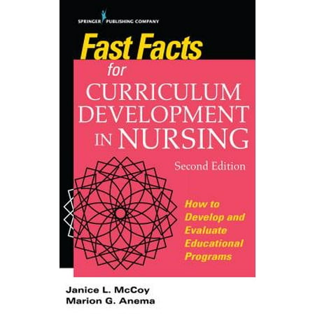 Fast Facts for Curriculum Development in Nursing, Second Edition : How to Develop & Evaluate Educational (Best Nursing Positions For Fast Let Down)