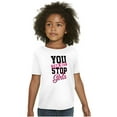 thumbnail image 3 of Cannot Stop Girls Feminist Equality Girls Kids T Shirt Tees Teen Brisco Brands XS, 3 of 5