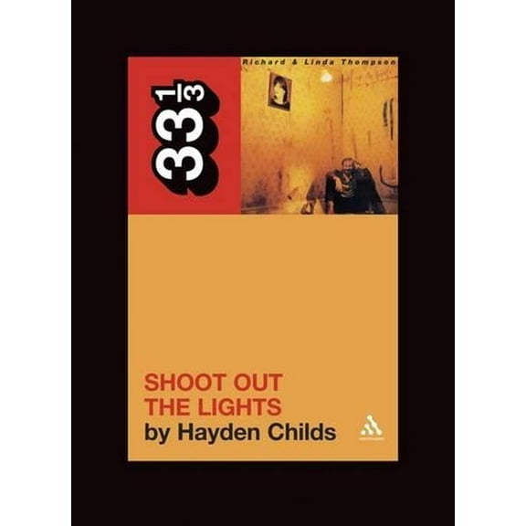 33 1/3: Shoot Out the Lights (Paperback)