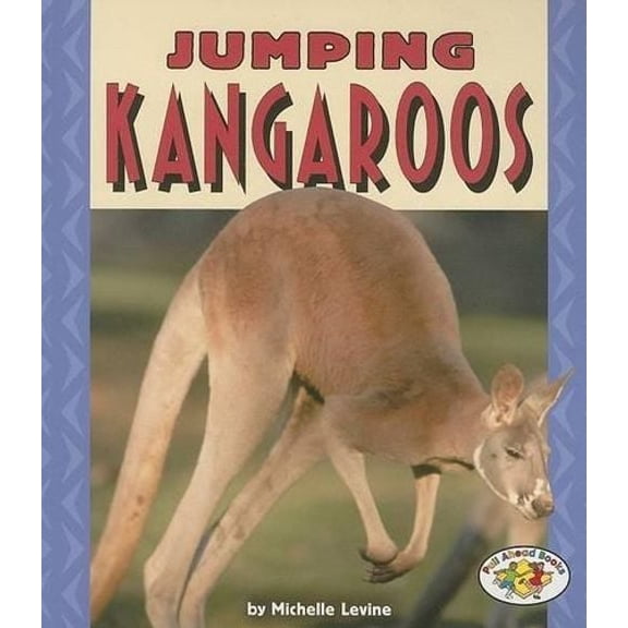 Pull Ahead Books -- Animals: Jumping Kangaroos (Paperback)