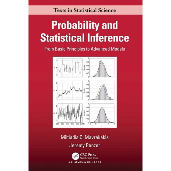 Chapman & Hall/CRC Texts in Statistical Probability and Statistical Inference: From Basic Principles to Advanced Models, (Paperback)