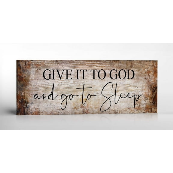 Give It To God and Go To Sleep, Above Bed Wall Decor for Bedroom, Give It To God and Go to Sleep Canvas, Ready To Hang for Bedroom Home Wall Decor 10x30