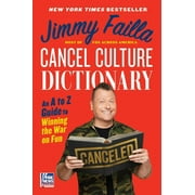 Cancel Culture Dictionary: An A to Z Guide to Winning the War on Fun (Hardcover)