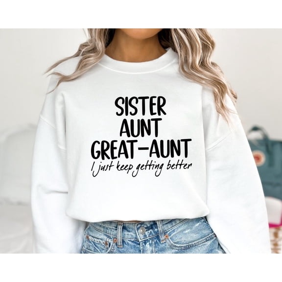 Sister Aunt Great Aunt Sweatshirt, Sister Hoodie, Aunt Sweatshirt, Pregnancy Announcement Sweatshirt, Great Aunt Sweater, Aunt Gift, Full size S-5XL