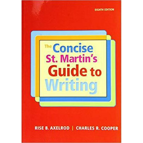 Pre-Owned The Concise St. Martin's Guide to Writing (Paperback) 131905854X 9781319058548