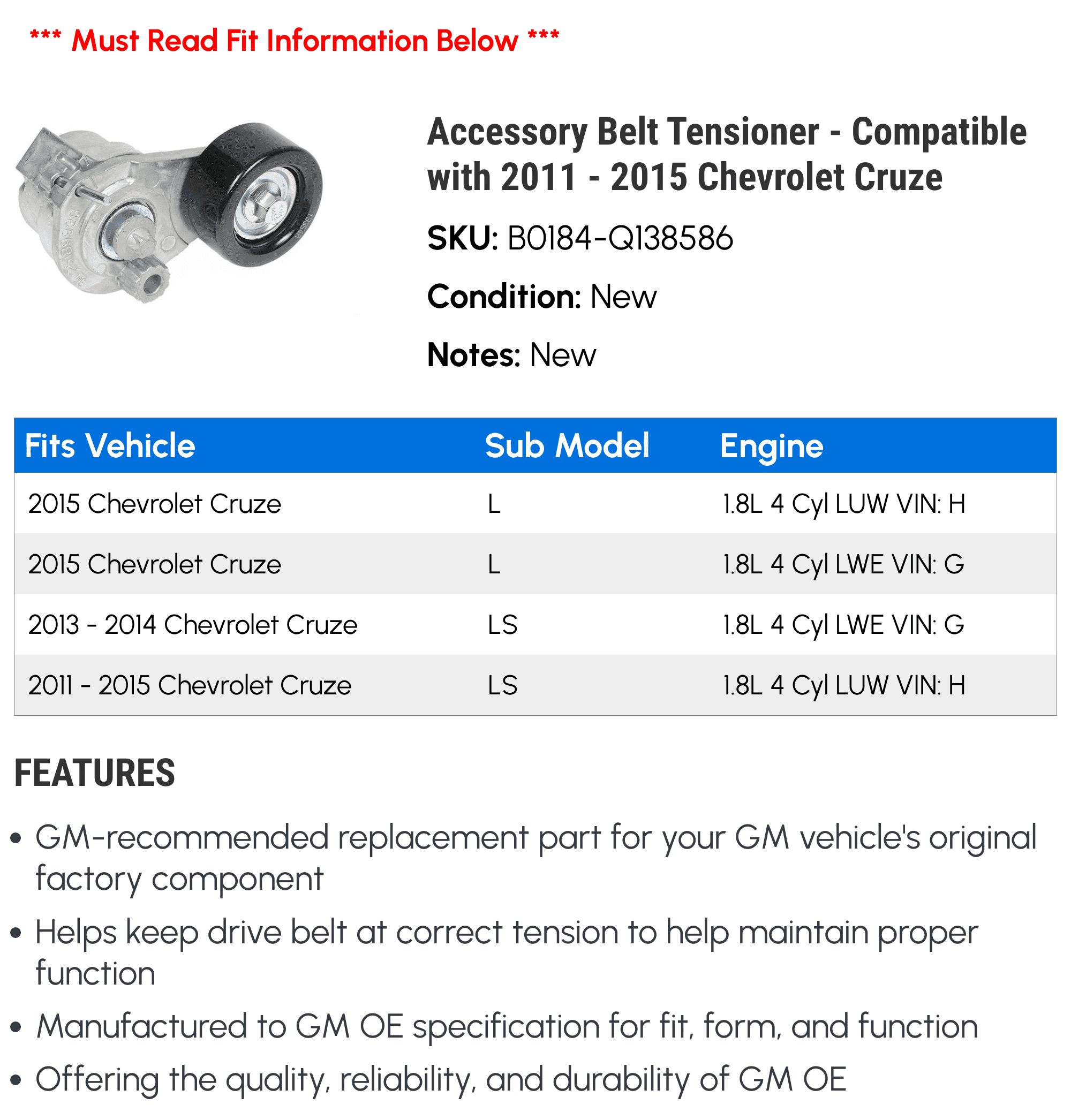 Accessory Belt Tensioner - Compatible with 2011 - 2015 Chevy Cruze 2012 2013 2014