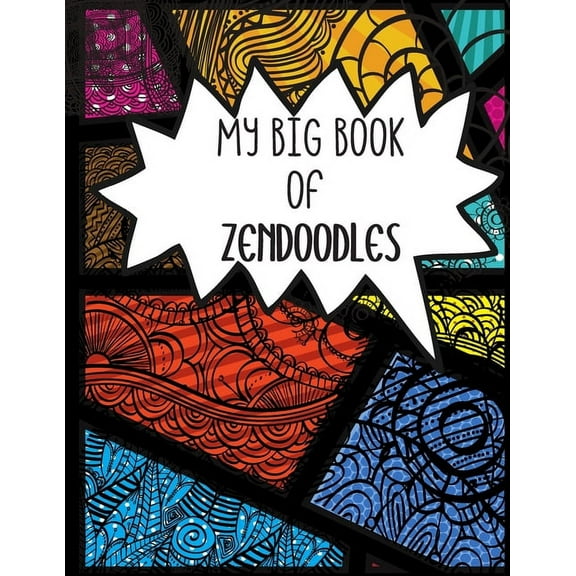 My Big Book of Zendoodle: Published by Goodie Press