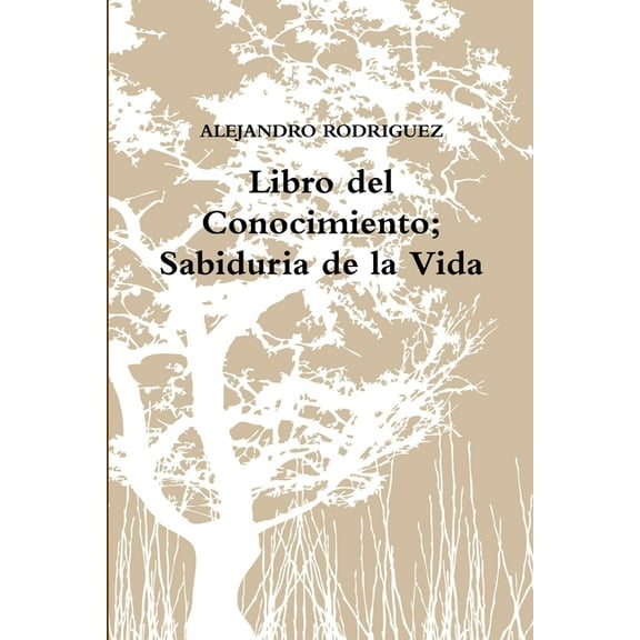 Libro del Conocimiento; Sabiduria de la Vida, (Paperback)