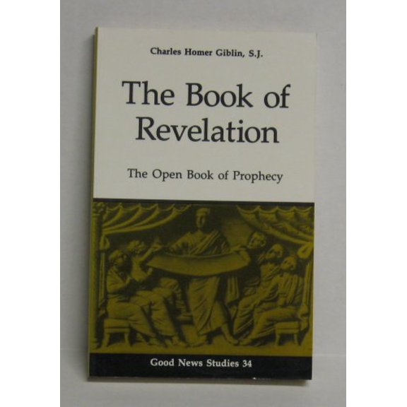 Pre-Owned The Book of Revelation: The Open Book of Prophecy (Good News Studies) (Paperback) 0814650058 9780814650059