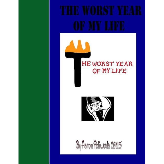The Worst Year Of My Life (Paperback)