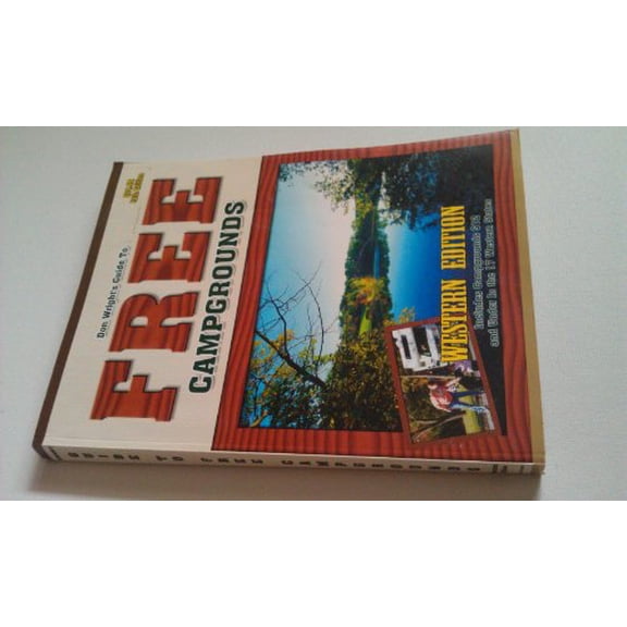 Pre-Owned Don Wright's Guide to Free Campgrounds: Western Edition: Includes Campgrounds $12 and Under in the 17 Western States (Paperback) 0937877492 9780937877494