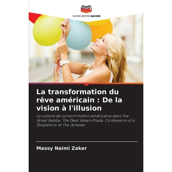 La transformation du rêve américain: De la vision àl'illusion, (Paperback)