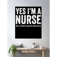 thumbnail image 2 of Yes I'M A Nurse No I Don'T Want To Look At It Poster Wall Art, Modern Wall Decor, 16x24 UNFRAMED, 2 of 3